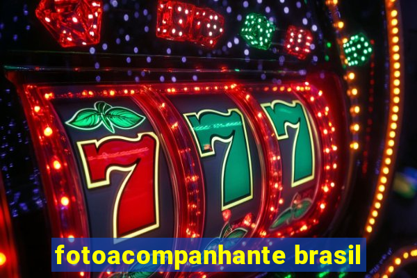 fotoacompanhante brasil